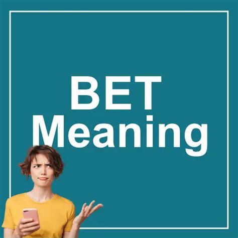 bet meaning|bet meaning slang.